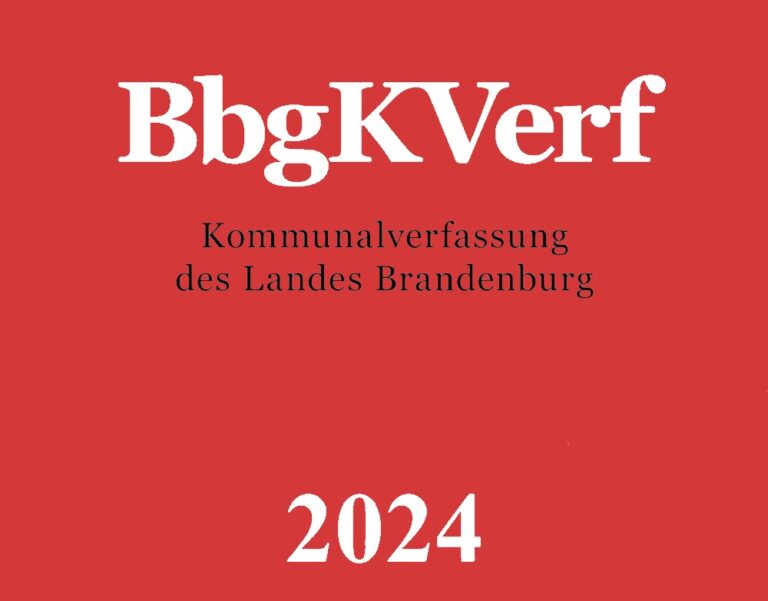 Brandenburger Kommunalverfassung –  ein erster Überblick (Gesetz zur Modernisierung des Kommunalrechts vom 5. März 2024)